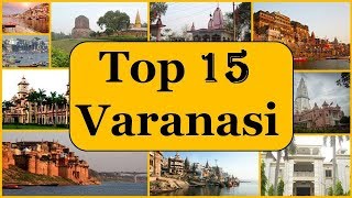 Varanasi Tourism  Famous 15 Places to Visit in Varanasi Tour [upl. by Ahsaetal]