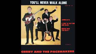 Gerry and the Pacemakers  Youll Never Walk Alone 2023 Stereo Remaster [upl. by Timrek]