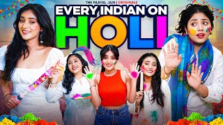 Every Indian On Holi  Ft Tena Jaiin  The Paayal Jain [upl. by Pejsach527]