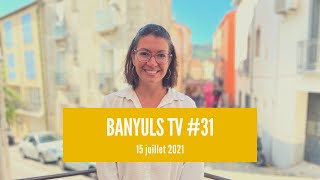 Banyuls TV 31 15 juillet 2021 [upl. by Hawthorn540]