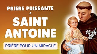 🙏 PRIÈRE à SAINT ANTOINE 🙏 PRIÈRE MIRACLE amp Objet Perdu [upl. by Sergent]