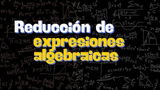 Álgebra Básica 23 Operaciones Algebraicas Adición y sustracción de polinomios reducción de EA [upl. by Yespmed]