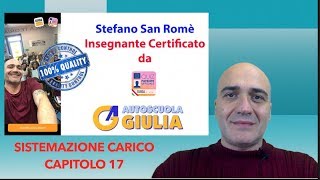 🔴 Sistemazione del Carico  Capitolo 17  2ª Parte [upl. by Schwartz]