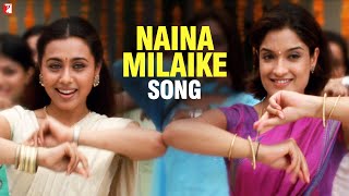 Naina Milaike Song  Saathiya  Vivek Oberoi Rani Mukerji  Sadhana Madhushree A R Rahman Gulzar [upl. by Aivital]