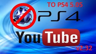 Backport YouTube CUSA01015 v232 NoPSN TO PS4 505 firmware [upl. by Niac401]