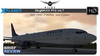 XPlane 1130  SkyMaxx Pro v47 with FSGRW and RWC  Review [upl. by Naloc]