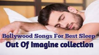 The most relaxing hindi songsBollywood soft sleeping songsCool Songs Deep Sleeping songs ever 4 [upl. by Romona]