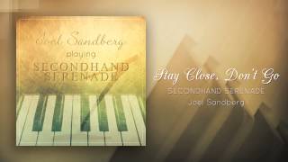 quotStay Close Dont Go Secondhand Serenadequot  Piano cover by Joel Sandberg [upl. by Jacobs]