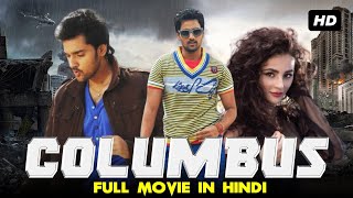 Columbus Full Movie In Hindi  Sumanth Ashwin Seerat Kapoor [upl. by Olihs]