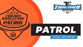 2018 Trilogy Challenge Disc Review Dynamic Discs Patrol [upl. by Shirleen]