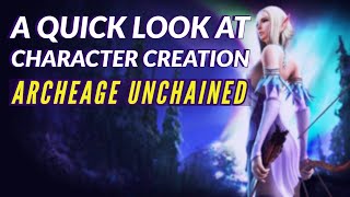 ARCHEAGE UNCHAINED  Character Creation Races amp Classes [upl. by Asiluy408]