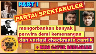 Partai Spektakuler Melalui Pengorbanan Banyak Perwira dan Variasi Check Mat Cantik │Part I [upl. by Skippie]