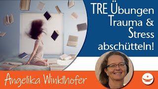 TRE Trauma Stress und Anspannung mit 7 einfachen Übungen jederzeit lösen [upl. by Anneis159]