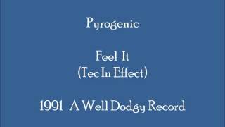 Pyrogenic  Feel It Tec In Effect [upl. by Watson]