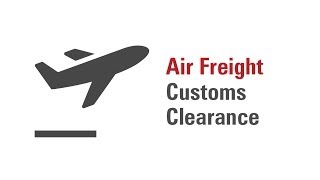 Air Freight Customs Clearance [upl. by Alvar]