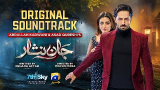 Jaan Nisar  Full OST  Sahir Ali Bagga  Ft Danish Taimoor Hiba Bukhari  Har Pal Geo [upl. by Lucky]