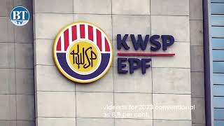 EPF dividend for 2023 at maximum 65pct [upl. by Ehudd666]