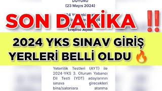 SON DAKİKA ‼️2024 YKS SINAV GİRİŞ YERLERİ BELLİ OLDU 🔥 [upl. by Alyekahs]