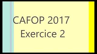 CAFOP 2017 mathématiques Exercice 2 corrigé [upl. by Aissilem]