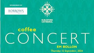 Guildford Cathedral Coffee Concert Em Bollon [upl. by Erasmus]