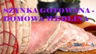 Szynka gotowana  domowa wedlina  TalerzPokustv [upl. by Trevorr]