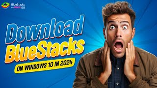 How to Download BlueStacks on Windows 10 In 2024  Easy Guide [upl. by Aisset]