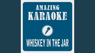 Whiskey in the Jar Karaoke Version Originally Performed By Santiano [upl. by Remat]