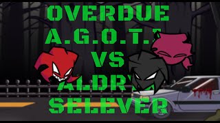 Overdue but AGOTI vs Aldryx amp Selever sing it  FNF cover [upl. by Ynnol377]