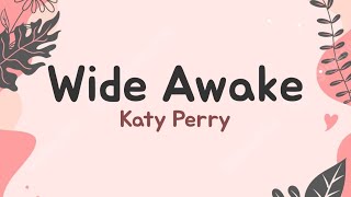 Katy Perry  Wide Awake Lyrics Terjemahan Thunder rumbling castles crumbling Viral Tiktok [upl. by Enitnemelc650]