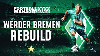 FM22 WERDER BREMEN REBUILD [upl. by Nnasus68]