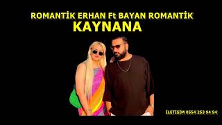 KAYNANA ROMAN HAVASI ROMANTİK ERHAN FT BAYAN ROMANTİK [upl. by Erait]