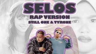 SELOS  STILL ONE FT TYRONE RAP VERSION SHAIRA amp LENKA [upl. by Isteb]