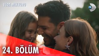 Veda Mektubu 24 Bölüm  Full Bölüm FİNAL [upl. by Ifok]