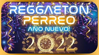 MIX REGGAETON Y PERREO AÑO NUEVO 2022 🥳  PRENDIENDO LA FIESTA CON LO MAS BAILADO [upl. by Tadd36]