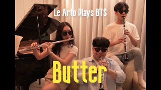 Butter🥞 Butter  BTS 방탄소년단 Cover  Woodwind trio Piano  LeArto Music Ensemble [upl. by Eldnik]