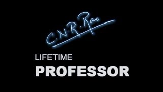 C N R Rao  LIFETIME PROFESSOR Biographical documentary [upl. by Jedlicka513]