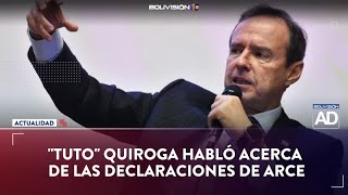 Jorge quotTutoquot Quiroga habló acerca de las declaraciones de Arce [upl. by Noicpesnoc475]