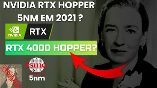 NVIDIA RTX 4080  TSMC TEM PEDIDOS DA NVIDIA EM 5NM E RUMORES APONTAM ARQUITETURA HOPPER PARA 2021 [upl. by Mayhs]