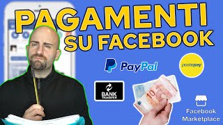 Come farsi PAGARE sul MARKETPLACE di FACEBOOK Tutorial dei metodi di pagamento [upl. by Mages]