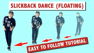 SLICKBACK DANCE TUTORIAL EASY TUTORIAL  FLOATING VERSION [upl. by Notnelc]