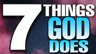 7 things God does you need to know about [upl. by Towne]