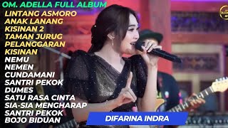 Difarina Indra Full Album Terbaru Om Adella Lintang Asmoro  Anak Lanang [upl. by Macgregor]