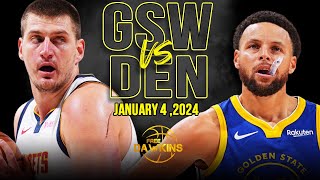 Golden State Warriors vs Denver Nuggets Full Game Highlights  January 4 2024  FreeDawkins [upl. by Claribel525]