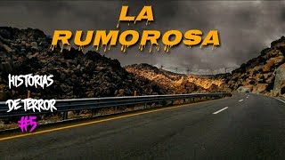 Historias de Terror Reales Ocurridas en La Carretera de LA RUMOROSA 5 [upl. by Oliver]