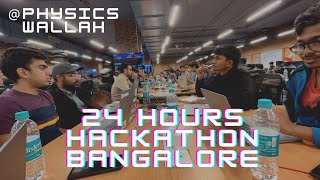 24 Hours of Hackathon Friends and Fun At PWSKILLS Physicswallah Office in Bengaluru [upl. by Auoy832]