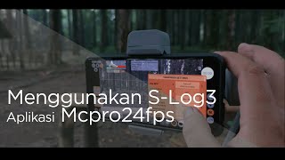 Cara Menggunakan SLog3 di HP Android Tutorial Mcpro24fps [upl. by Aynwad]