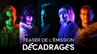 Teaser de lémission Décadrages [upl. by Louanna]