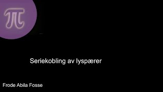 Seriekobling av lyspærer [upl. by Formenti]