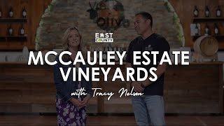 Exploring McCauley Estate Vineyards Wine Olive Oil and Community  Living in East County [upl. by Grete242]