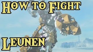 How to Kämpfen gegen Leunen 【Zelda Breath of the Wild】 [upl. by Gasperoni]